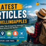 Latest Articles TravellingApples